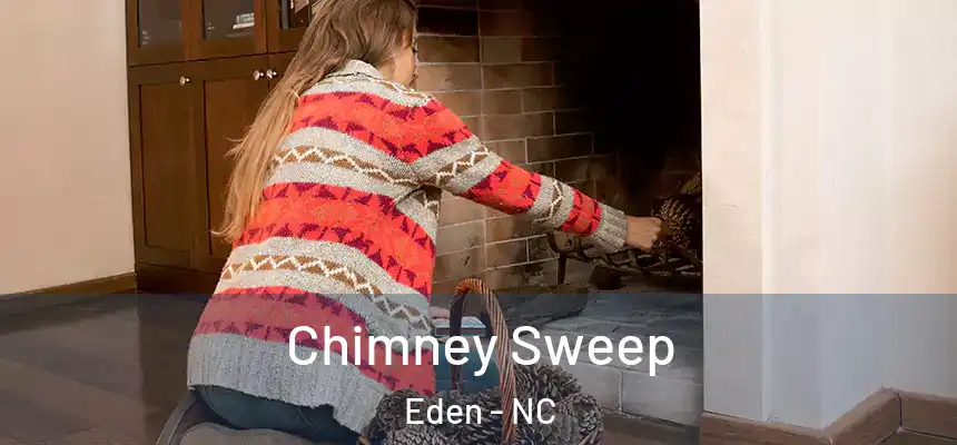 Chimney Sweep Eden - NC